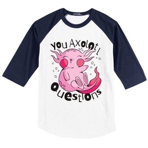 You Axolotl Questions Funny Baseball Sleeve Shirt