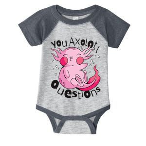 You Axolotl Questions Funny Infant Baby Jersey Bodysuit