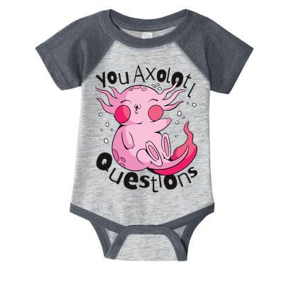 You Axolotl Questions Funny Infant Baby Jersey Bodysuit