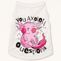 You Axolotl Questions Funny Doggie Tank