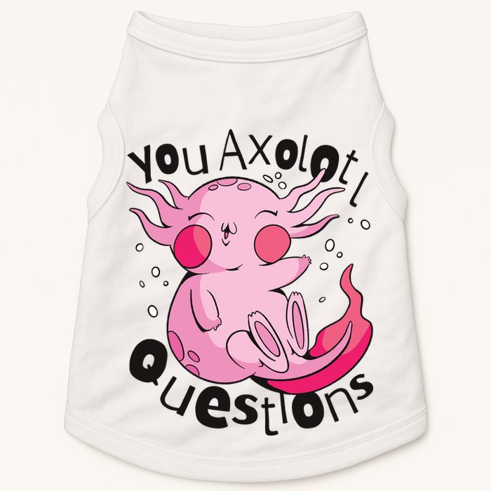 You Axolotl Questions Funny Doggie Tank