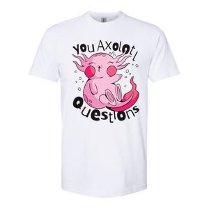 You Axolotl Questions Funny Softstyle CVC T-Shirt