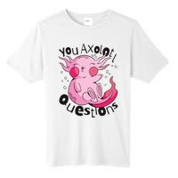 You Axolotl Questions Funny Tall Fusion ChromaSoft Performance T-Shirt