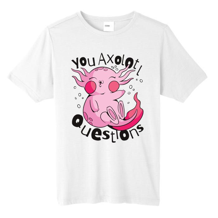 You Axolotl Questions Funny Tall Fusion ChromaSoft Performance T-Shirt