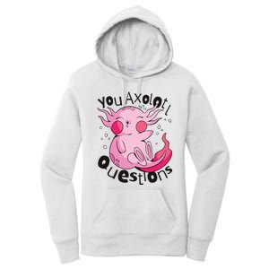 You Axolotl Questions Funny Women's Pullover Hoodie