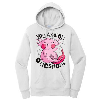 You Axolotl Questions Funny Women's Pullover Hoodie