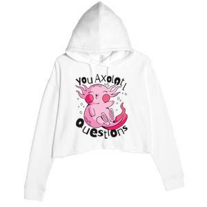 You Axolotl Questions Funny Crop Fleece Hoodie