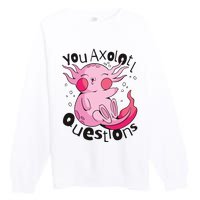 You Axolotl Questions Funny Premium Crewneck Sweatshirt