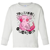 You Axolotl Questions Funny Toddler Long Sleeve Shirt