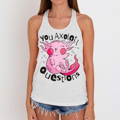 You Axolotl Questions Funny Women's Knotted Racerback Tank