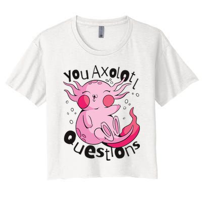 You Axolotl Questions Funny Crop Top