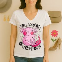 You Axolotl Questions Funny Women's V-Neck T-Shirt