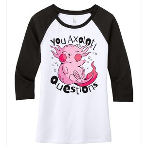 You Axolotl Questions Funny Women's Tri-Blend 3/4-Sleeve Raglan Shirt