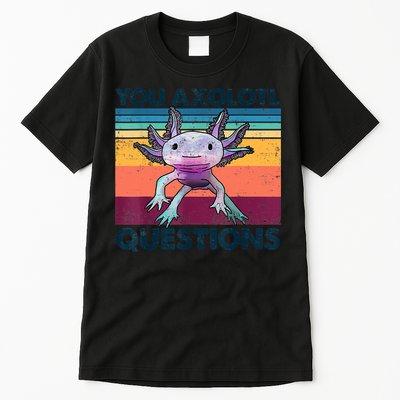 You Axolotl Questions Design Kids Men Women Funny Salamander Tall T-Shirt