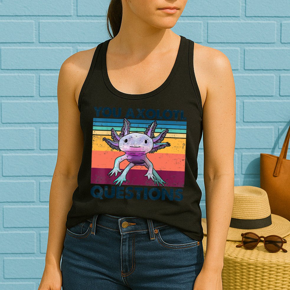 You Axolotl Questions Design Kids Men Women Funny Salamander Womens Tank Top