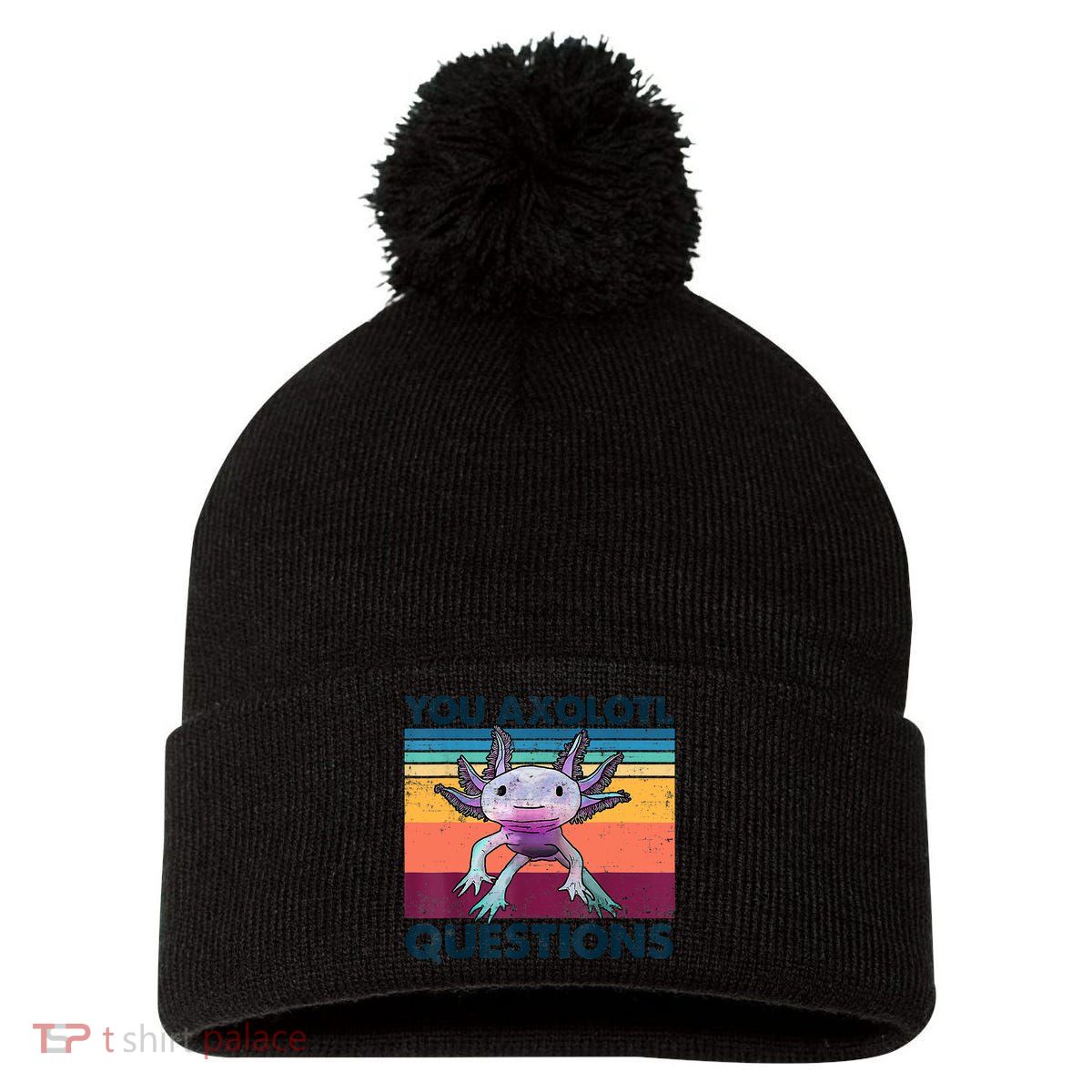 You Axolotl Questions Design Kids Men Women Funny Salamander Pom Pom 12in Knit Beanie