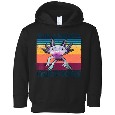 You Axolotl Questions Design Kids Men Women Funny Salamander Toddler Hoodie