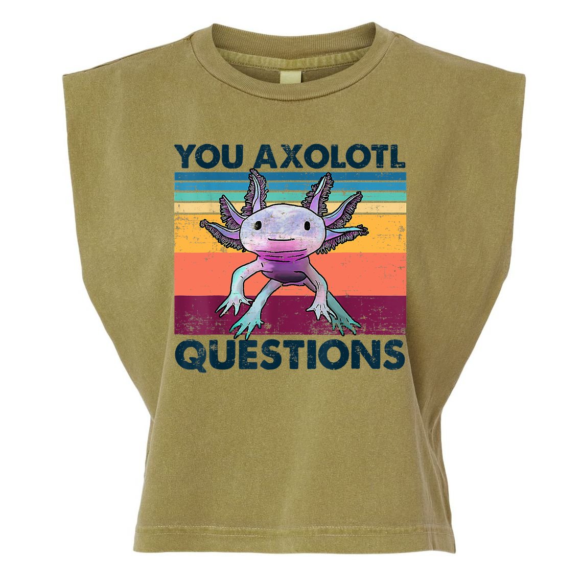 You Axolotl Questions Design Kids Men Women Funny Salamander Garment-Dyed Women's Muscle Tee