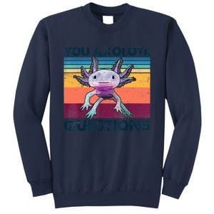 You Axolotl Questions Design Kids Men Women Funny Salamander Sweatshirt