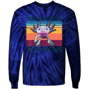 You Axolotl Questions Design Kids Men Women Funny Salamander Tie-Dye Long Sleeve Shirt