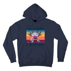 You Axolotl Questions Design Kids Men Women Funny Salamander Tall Hoodie