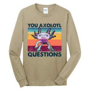 You Axolotl Questions Design Kids Men Women Funny Salamander Tall Long Sleeve T-Shirt