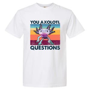 You Axolotl Questions Design Kids Men Women Funny Salamander Garment-Dyed Heavyweight T-Shirt