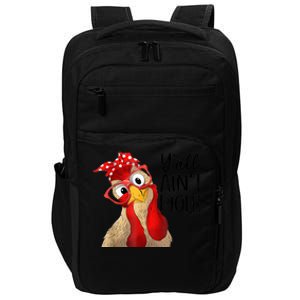 Y'all Ain't Right Funny Chicken With Bandana Headband Impact Tech Backpack