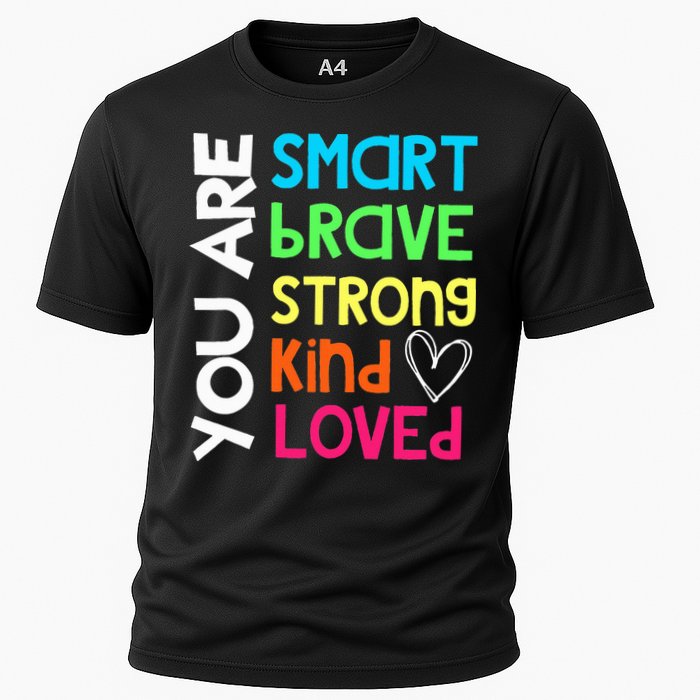 You Are Smart Brave Strong Kind Loved Motivation Teacher Cooling Performance Crew T-Shirt
