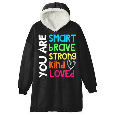 You Are Smart Brave Strong Kind Loved Motivation Teacher Hooded Wearable Blanket