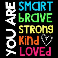 You Are Smart Brave Strong Kind Loved Motivation Teacher Button