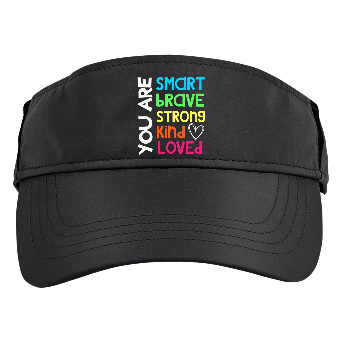 You Are Smart Brave Strong Kind Loved Motivation Teacher Adult Drive Performance Visor
