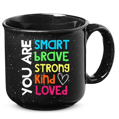 You Are Smart Brave Strong Kind Loved Motivation Teacher 15oz Campfire Ceramic Mug