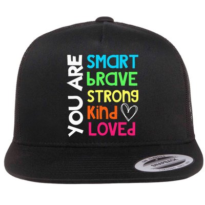 You Are Smart Brave Strong Kind Loved Motivation Teacher Flatbill Hat