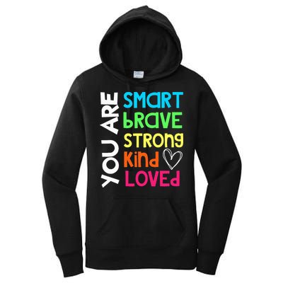 You Are Smart Brave Strong Kind Loved Motivation Teacher Women's Pullover Hoodie