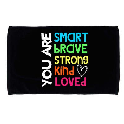 You Are Smart Brave Strong Kind Loved Motivation Teacher Microfiber Hand Towel