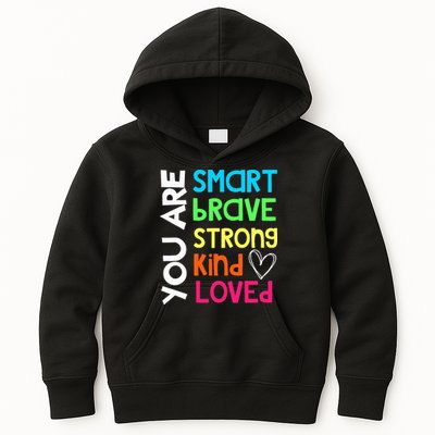You Are Smart Brave Strong Kind Loved Motivation Teacher Kids Hoodie