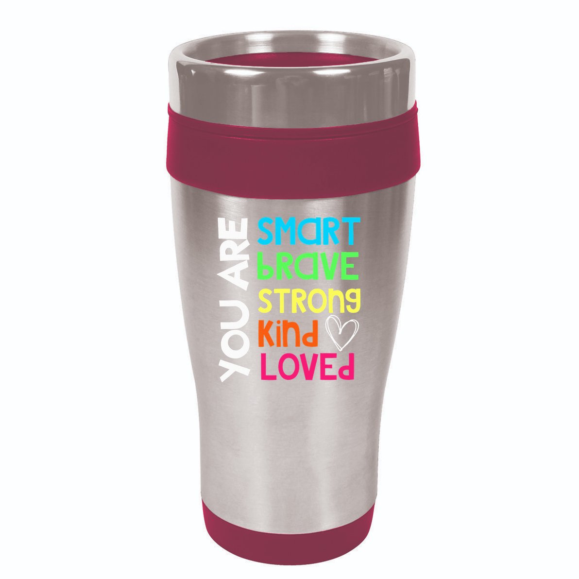 You Are Smart Brave Strong Kind Loved Motivation Teacher 16oz Travel Tumbler