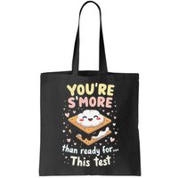 You Are Smore Than A Test Score State Test Day Teacher Bag