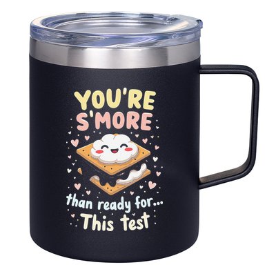 You Are Smore Than A Test Score State Test Day Teacher 12oz Stainless Steel Coffee Mug