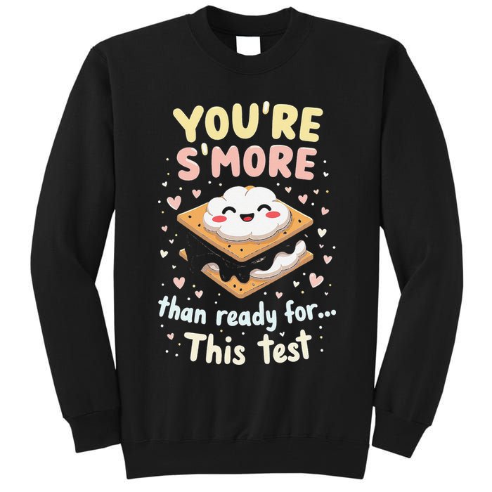 You Are Smore Than A Test Score State Test Day Teacher Tall Sweatshirt