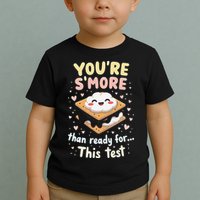 You Are Smore Than A Test Score State Test Day Teacher Toddler T-Shirt