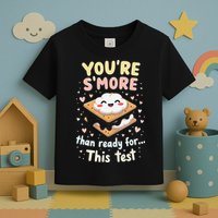 You Are Smore Than A Test Score State Test Day Teacher Toddler T-Shirt