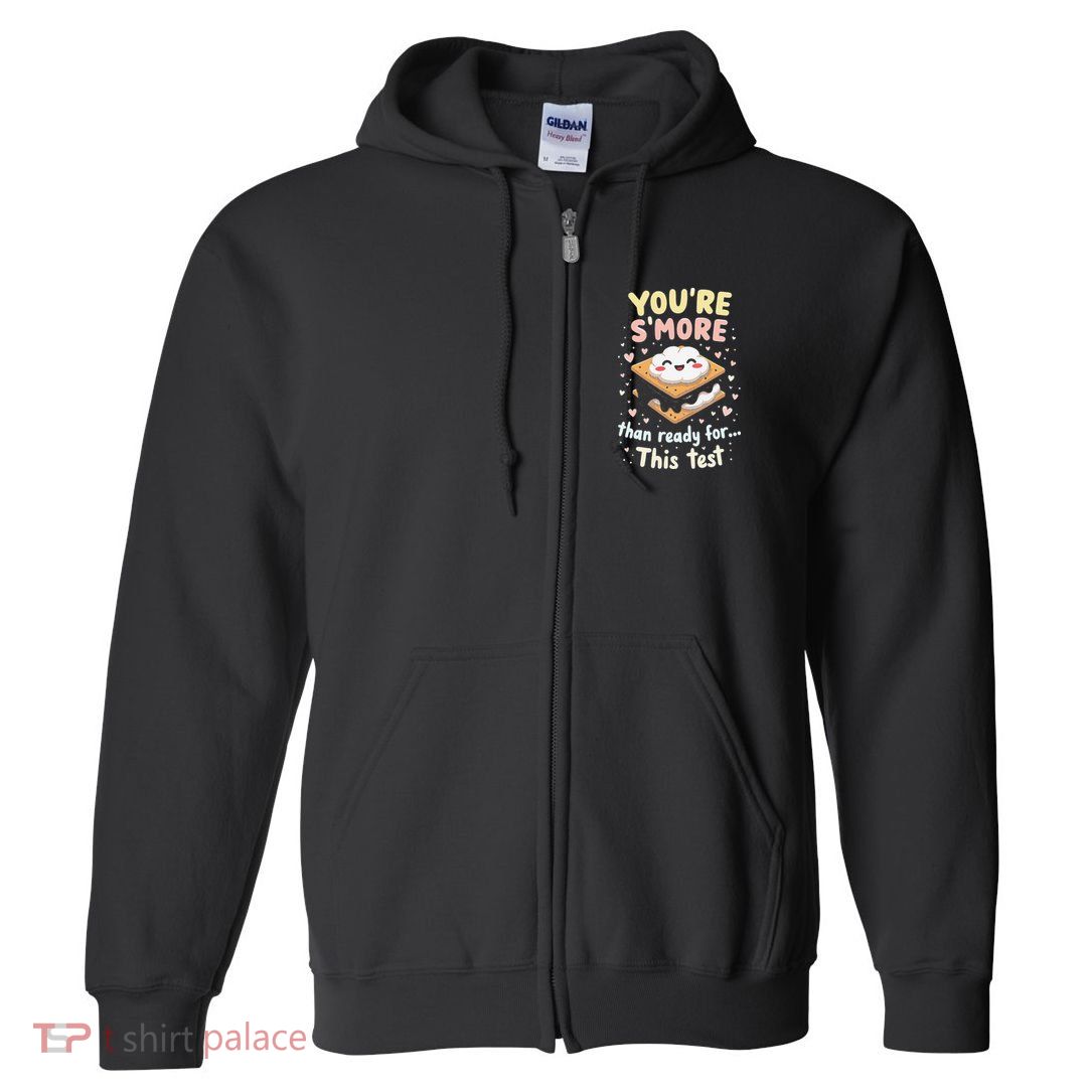 You Are Smore Than A Test Score State Test Day Teacher Full Zip Hoodie