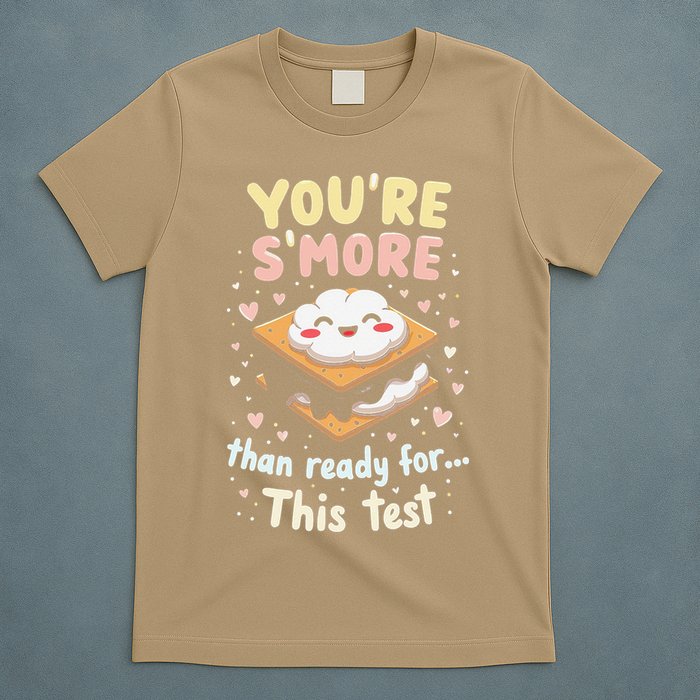 You Are Smore Than A Test Score State Test Day Teacher T-Shirt