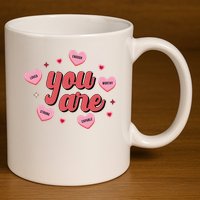 You Are Self Love Hearts 11oz C Handle Ceramic Mug