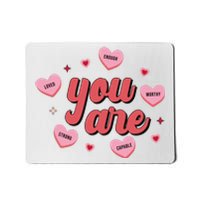 You Are Self Love Hearts Mousepad