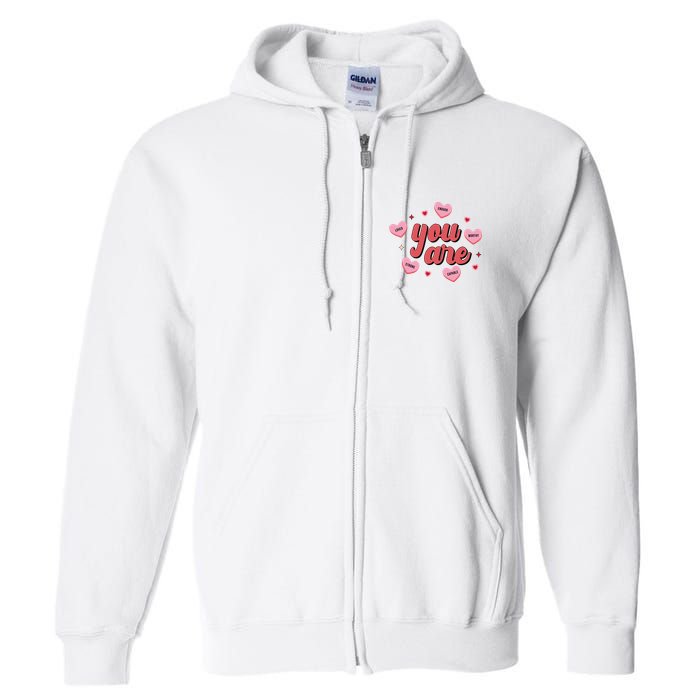 You Are Self Love Hearts Full Zip Hoodie