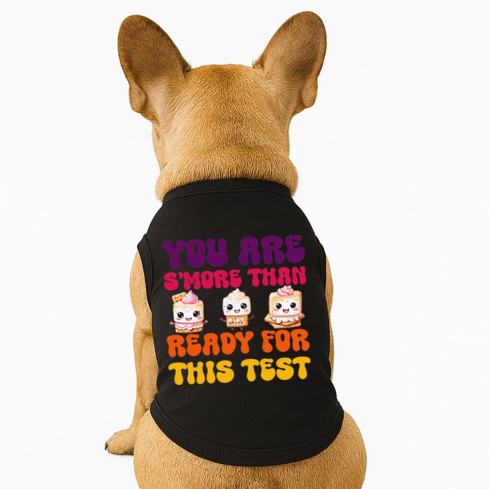 You Are Smore Than Ready For This Test Test Day Cute Smore Doggie Tank