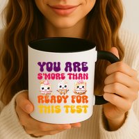 You Are Smore Than Ready For This Test Test Day Cute Smore Mug